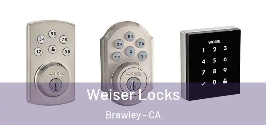  Weiser Locks Brawley - CA